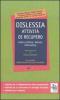 Dislessia. Attivit� di recupero. Letto-scrittura, lettura, informatica