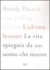 L' ultima lezione. La vita spiegata da un uomo che muore