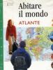 Abitare il mondo. Con atlante. Per la Scuola media vol.2
