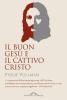 Il buon Ges� e il cattivo Cristo