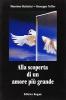 Alla scoperta di un amore pi� grande