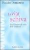 La vita schiva. Il sentimento e le virt� della timidezza