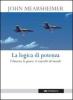 La logica di potenza. L'America, le guerre, il controllo del mondo