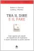 Tra il dire e il fare. Come trasformare le nostre idee in azione