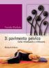 Il pavimento pelvico. Come rivitalizzarlo e rinforzarlo. Con DVD