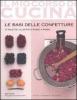 Le basi delle confetture. 77 ricette illustrate passo a passo