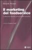 Il marketing del foodservice. Le dimensioni competitive nel mercato della ristorazione
