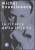 La ricerca della felicit�