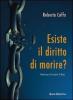 Esiste il diritto di morire?