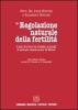 La regolazione naturale della fertilit�. L'arte di vivere la fertilit� secondo il metodo sintotermico di Roetzer