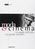 Moda & cinema. La magia dell'abito sul grande schermo