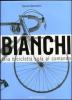 Bianchi. Una bicicletta sola al comando