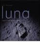 Luna. Segreti e misteri del nostro satellite