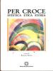 Per Croce. Estetica etica storia
