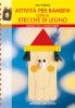 Creare con le stecche. Attivit� per bambini