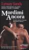 Mordimi ancora