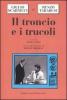 Il troncio e i trucoli