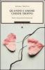 Quando l'amore chiede troppo. Storie di passioni femminili
