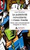 La pubblicit� nonostante i mass media. Verso una comunicazione integrata di marca