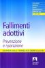 Fallimenti adottivi. Prevenzione e riparazione