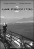 Napoli in bianco e nero vol.2