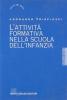 L' attivit� formativa nella scuola dell'infanzia. Strumenti