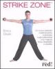 Strike Zone. Un nuovo metodo d'allenamento incentrato sugli addominali che migliora forza, flessibilit� e stabilit�