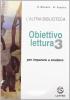 L' altra biblioteca. Obiettivo lettura. Per la Scuola media vol.3
