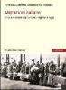 Migrazioni italiane. Storia e storie dell'Ancien r�gime a oggi