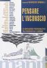 Pensare l'inconscio. La rivoluzione psicoanalitica tra ermeneutica e scienza