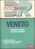 Dizionario veneto. Italiano-veneto, veneto-italiano