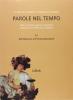 Parole nel tempo. Testi, contesti, generi e percorsi attraverso la letteratura italiana. Con espansione online. Per le Scuole superiori vol.2