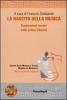 La nascita della musica. Esplorazioni sonore nella prima infanzia. Con DVD