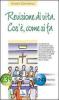 Revisione di vita. Cos'�, come si fa. Guardare gli avvenimenti con gli occhi di Cristo.