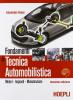 Fondamenti di tecnica automobilistica. Motori, impianti, manutenzione. Con espansione online. Per gli Ist. professionali per l'industria e l'artigianato