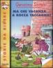 Ma che vacanza... a Rocca Taccagna! Con carte