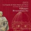 La cupola di Santa Maria del Fiore raccontata da colui che l'ha progettata: Filippo Brunelleschi