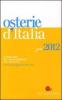Osterie d'Italia 2012. Sussidiario del mangiarbere all'italiana