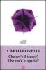 Che cos'� il tempo? Che cos'� lo spazio?