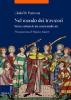 Nel mondo dei trovatori. Storia e cultura di una societ� medioevale