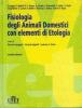 Fisiologia degli animali domestici. Con elementi di etologia