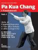 Pa kua chang. Arte di combattimento e via alla salute e alla longevit� vol.1