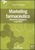 Marketing farmaceutico. Peculiarit� strategiche e operative