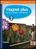 Magnet plus. Con CD Audio formato MP3: Soluzioni. Per la Scuola media vol.2