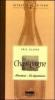 Champagne. Il territorio. La degustazione. Ritratto di un vino