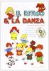 Il ritmo e la danza. Con CD Audio