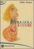 Tra gola e cuore