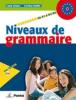 Niveaux de grammaire. Per le Scuole superiori. Con CD-ROM