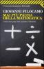 Mai pi� paura della matematica. Come fare pace con numeri e formule