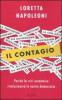 Il contagio. Perch� la crisi economica rivoluzioner� le nostre democrazie